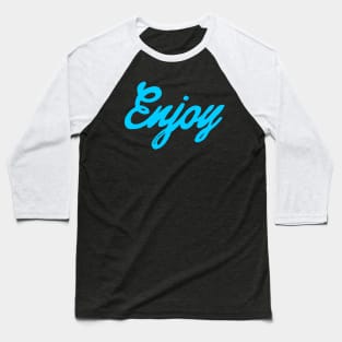 Enjoy the little things in life Baseball T-Shirt